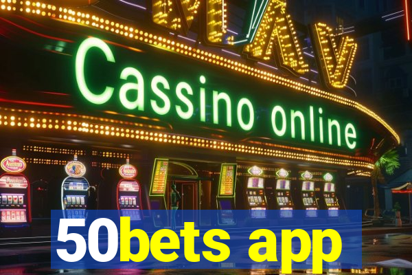 50bets app